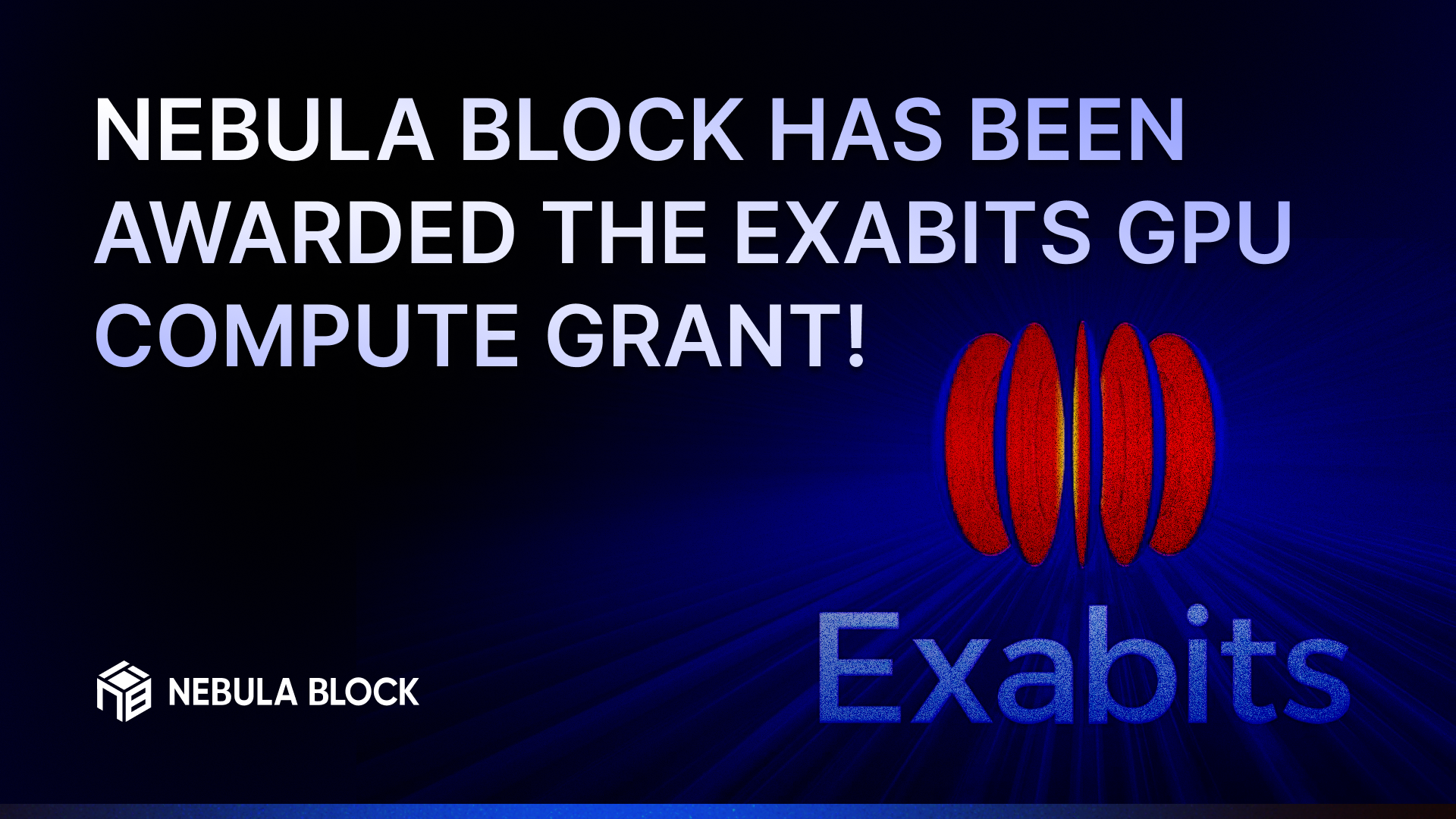 Nebula Block Awarded the Exabits GPU Compute Grant