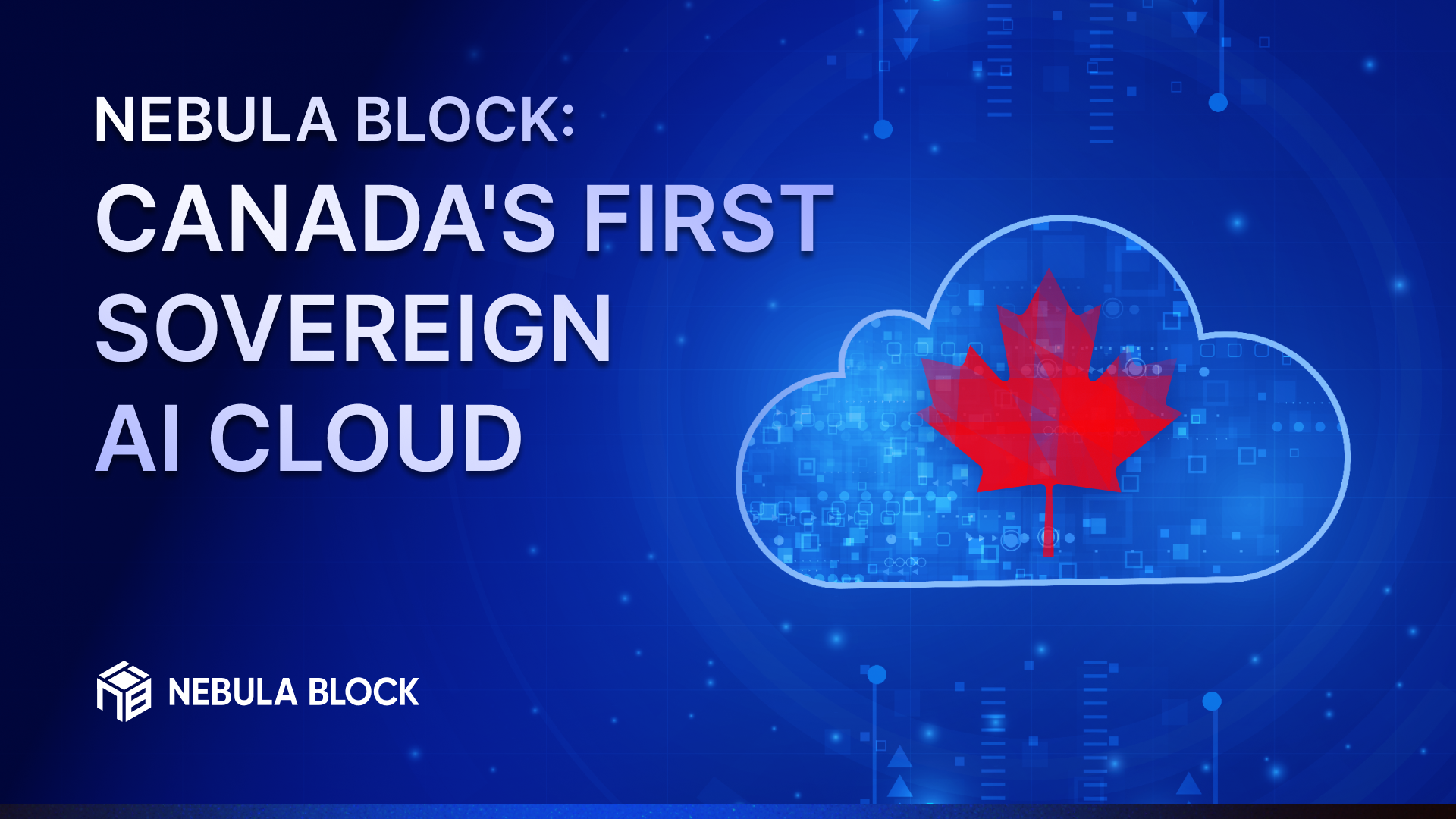 Nebula Block: Canada's FIRST Sovereign AI Cloud