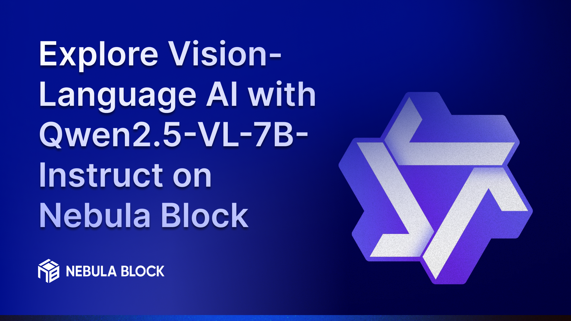 Explore Vision-Language AI with Qwen2.5-VL-7B-Instruct on Nebula Block
