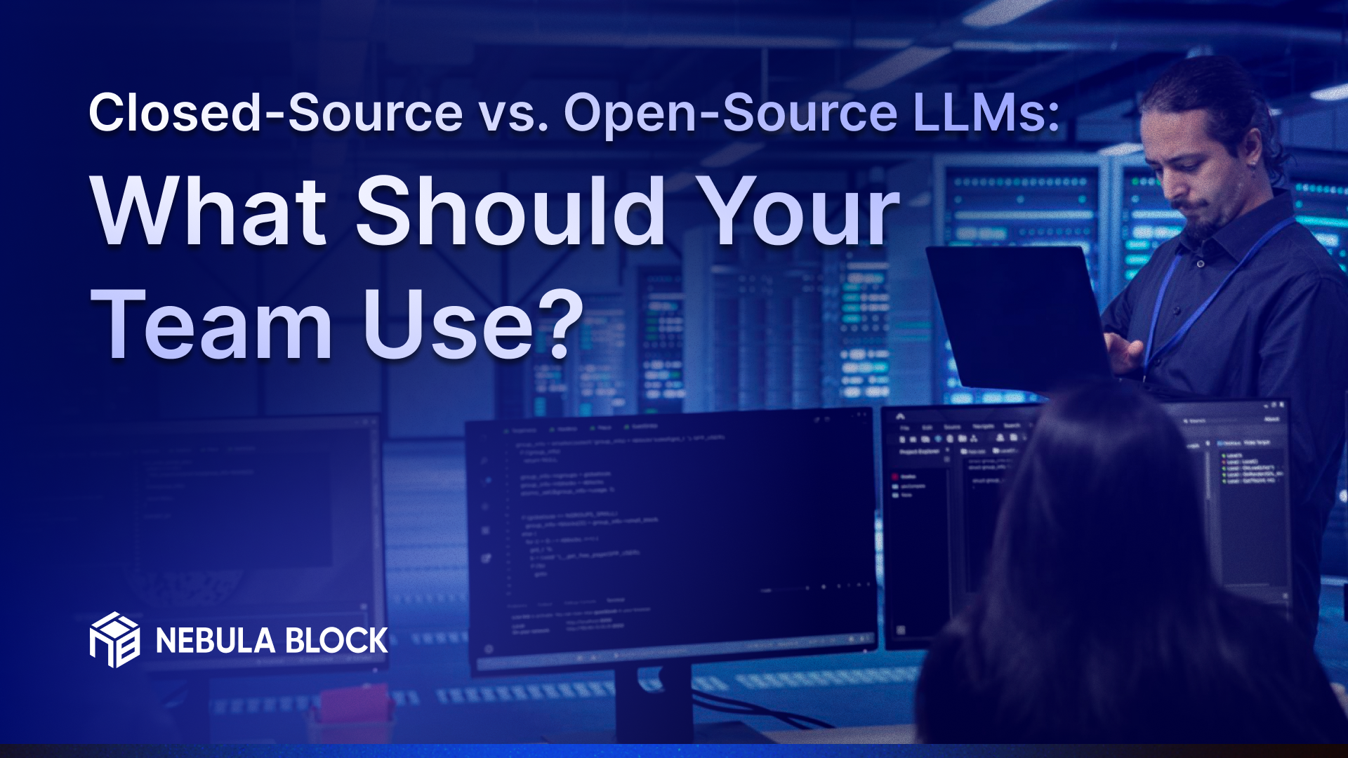 Closed-Source vs. Open-Source LLMs: What Should Your Team Use?
