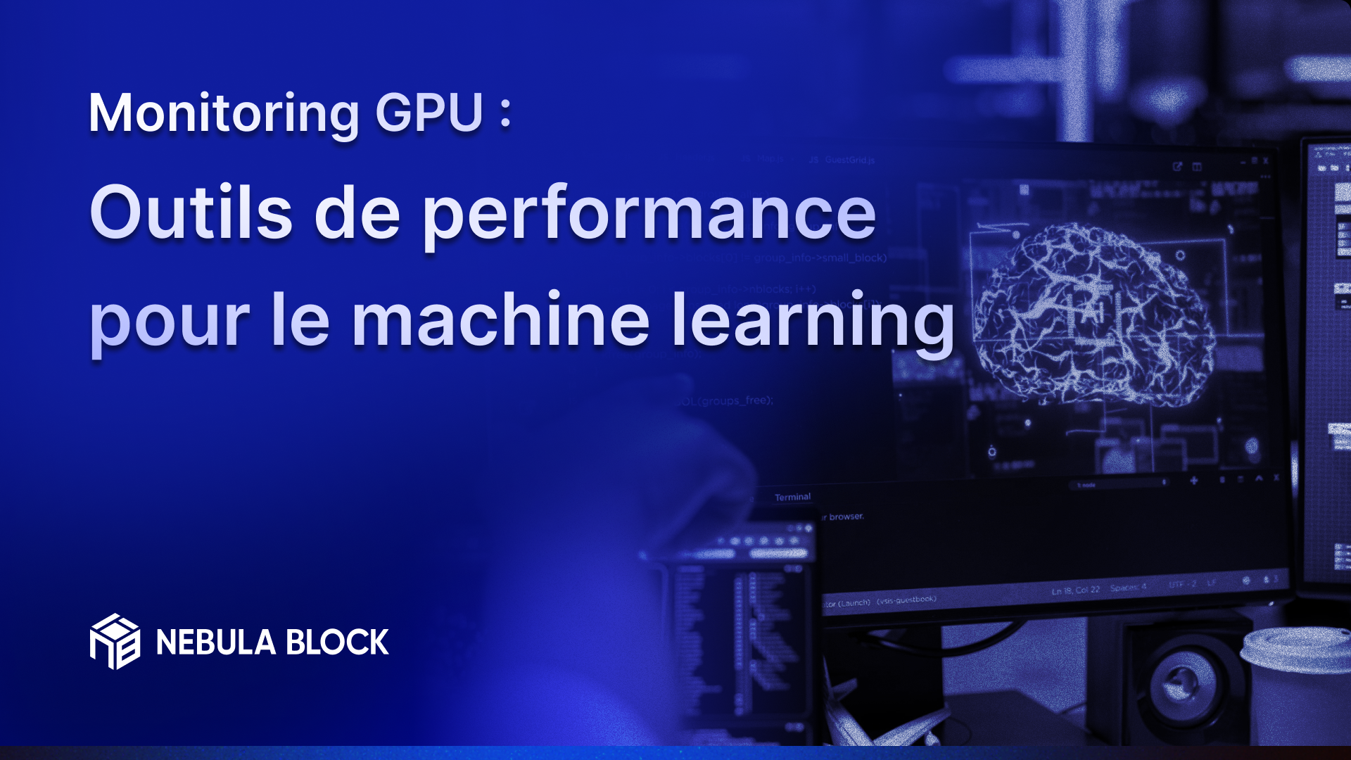 Monitoring GPU : Outils de performance pour le machine learning