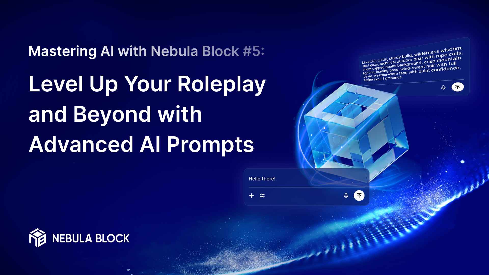Mastering AI with Nebula Block #5: Level Up Your Roleplay and Beyond with Advanced AI Prompts