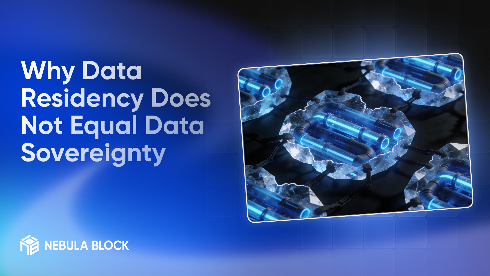 Why Data Residency Does Not Equal Data Sovereignty