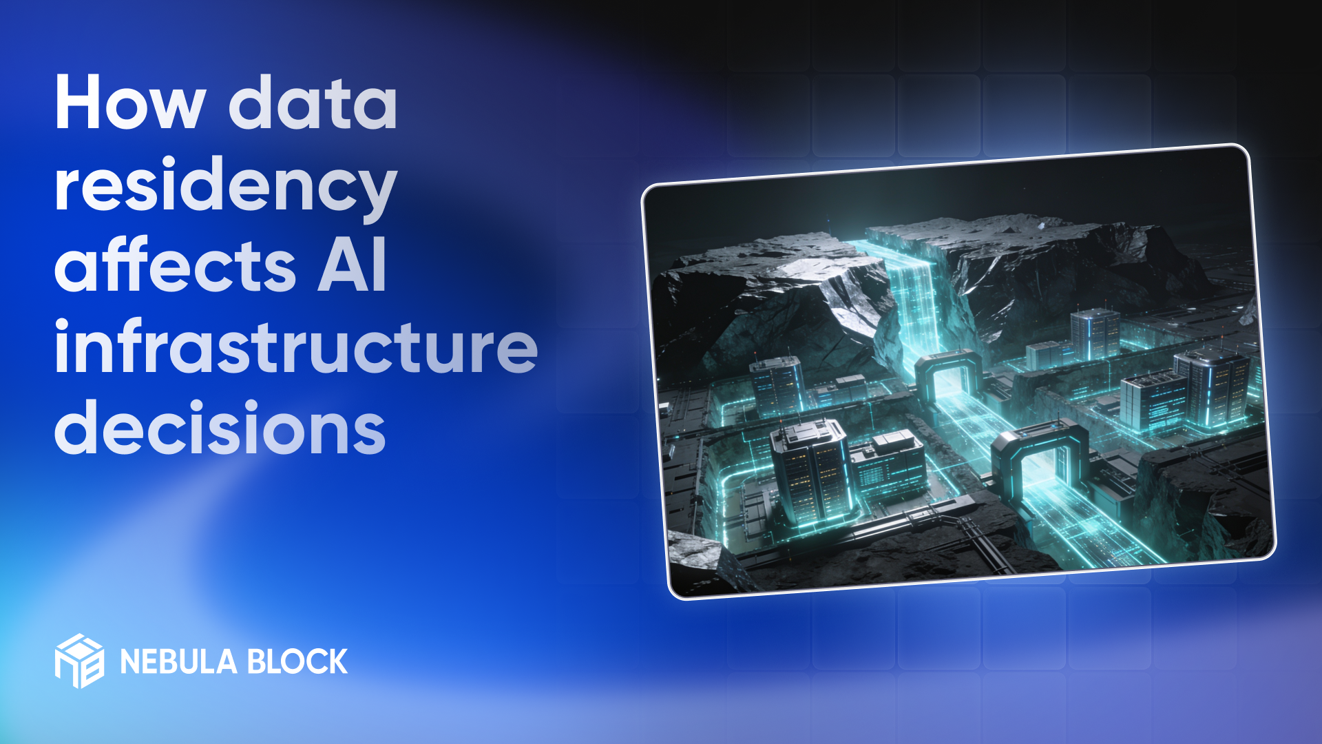 How Data Residency Affects AI Infrastructure Decisions
