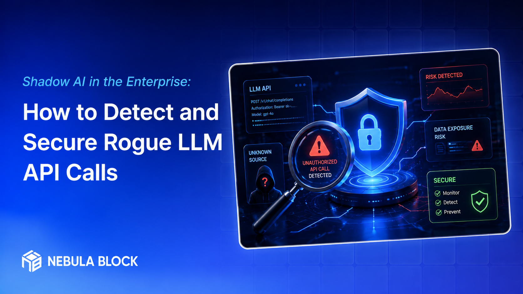 Shadow AI in the Enterprise: How to Detect and Secure Rogue LLM API Calls
