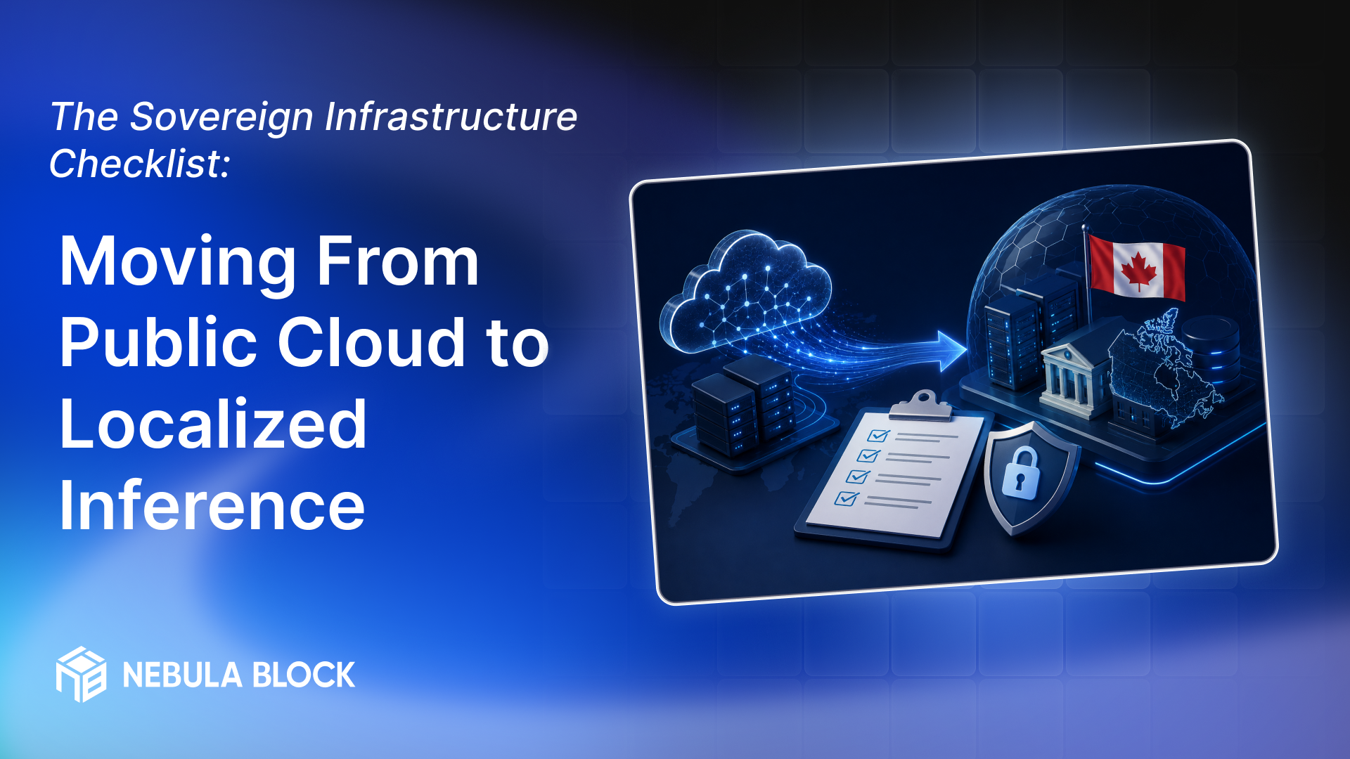 The Sovereign Infrastructure Checklist: Moving From Public Cloud to Localized Inference