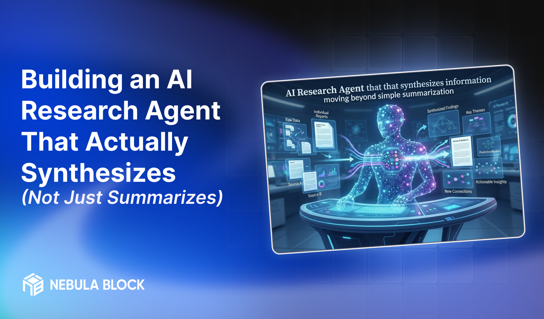 Building an AI Research Agent That Actually Synthesizes (Not Just Summarizes)