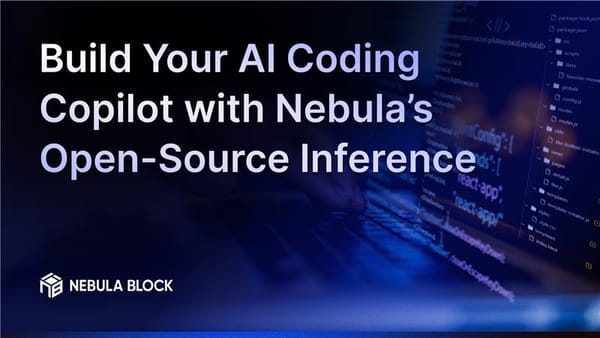 Accelerate Your Coding with Nebula Block Open-Source Inference | AI Programming Guide