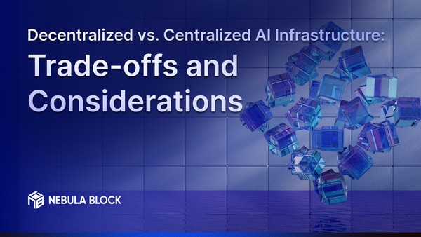 Decentralized vs. Centralized AI Infrastructure: Trade-offs and Considerations