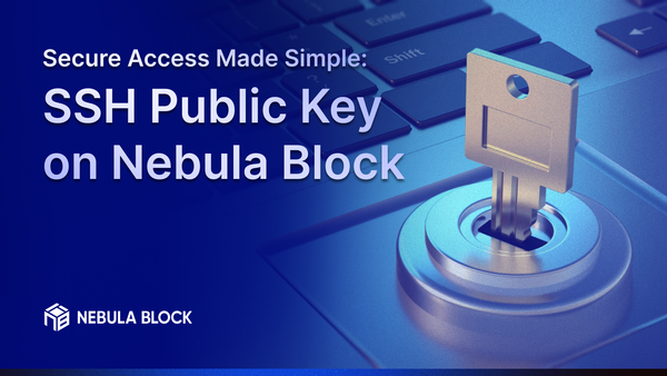 Secure Access Made Simple: SSH Public Key on Nebula Block