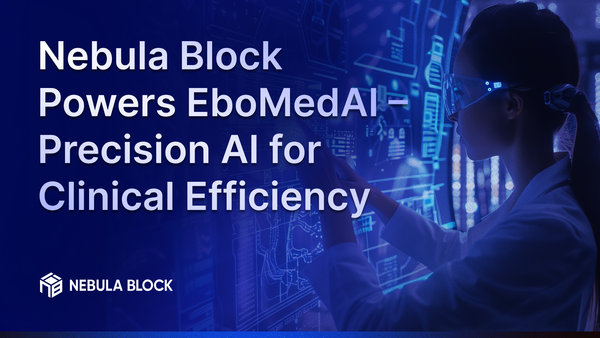Case Study: Nebula Block Powers EboMedAI – Precision AI for Clinical Efficiency