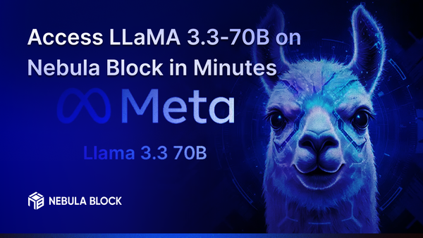 Access LLaMA 3.3‑70B on Nebula Block in Minutes