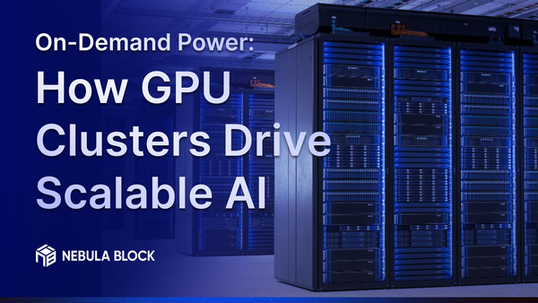 On-Demand Power: How GPU Clusters Drive Scalable AI
