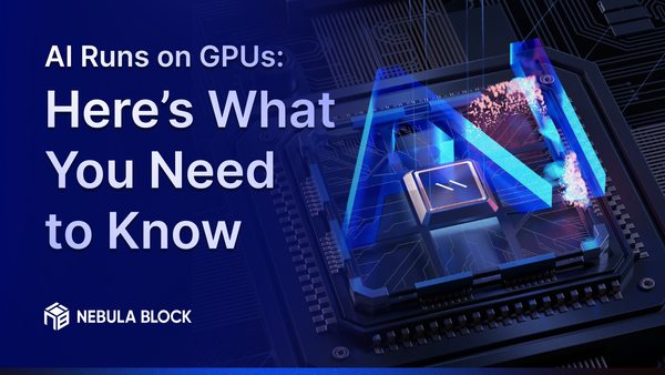 AI Runs on GPUs: Here’s What You Need to Know