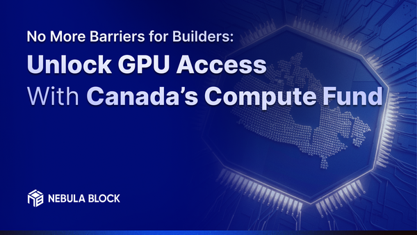 No More Barriers for Builders: Unlock GPU Access With Canada’s Compute Fund