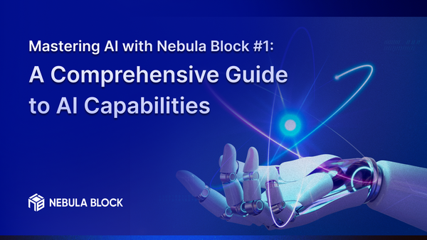 Mastering AI with Nebula Block #1: A Comprehensive Guide to AI Capabilities