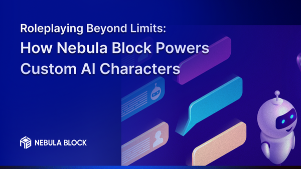Roleplaying Beyond Limits: How Nebula Block Powers Custom AI Characters