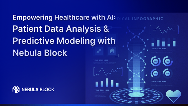 Empowering Healthcare with AI: Patient Data Analysis & Predictive Modeling with Nebula Block