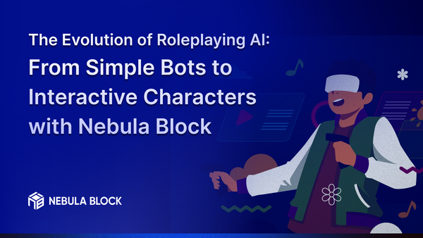 The Evolution of Roleplaying AI: From Simple Bots to Interactive Characters with Nebula Block
