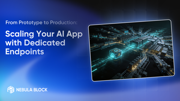 From Prototype to Production: Scaling Your AI App with Dedicated Endpoints