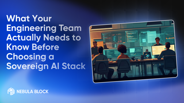 What Your Engineering Team Actually Needs to Know Before Choosing a Sovereign AI Stack