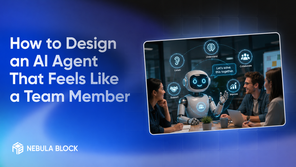 How to Design an AI Agent That Feels Like a Team Member