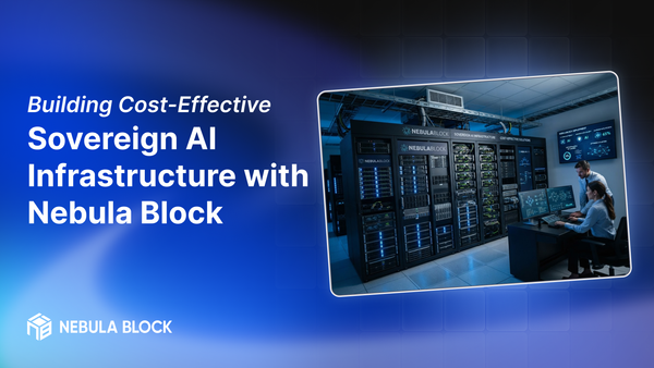 Building Cost-Effective Sovereign AI Infrastructure with Nebula Block