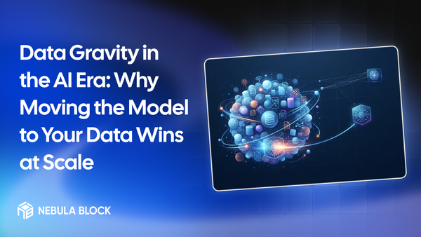Data Gravity in the AI Era: Why Moving the Model to Your Data Wins at Scale