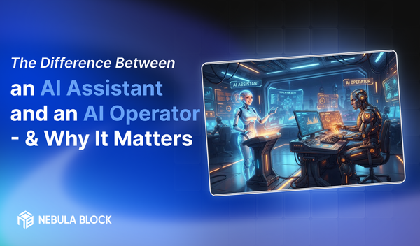 The Difference Between an AI Assistant and an AI Operator - and Why It Matters